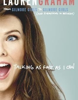 Lauren Graham: Talking As Fast As I Can [2016] hardback Discount