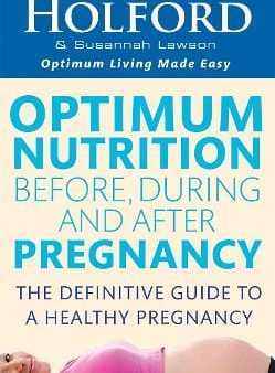 Patrick Holford: Optimum Nutrition Before, During And After Pregnancy [2009] paperback Online now