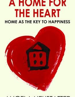 Angela Neustatter: A Home for the Heart [2012] paperback Sale