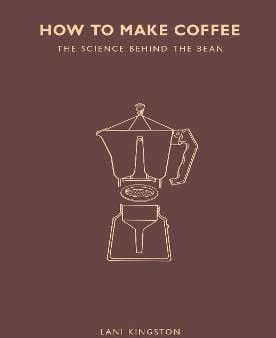 How to Make Coffee: The science behind the bean For Cheap