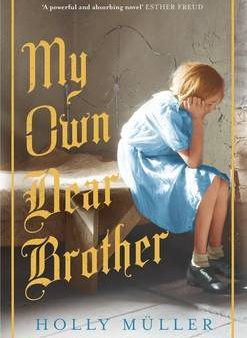 Holly Muller: My Own Dear Brother [2016] hardback Supply