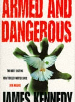 James Kennedy: Armed and Dangerous [1996] paperback For Discount