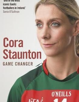 Cora Staunton: Game Changer [2018] hardback on Sale