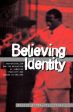 Nicole Toulis: Believing Identity: Pentecostalism and the Mediation of Jamaican Ethnicity and Gender in England (Explorations in Anthropology) [1997] paperback Online Sale