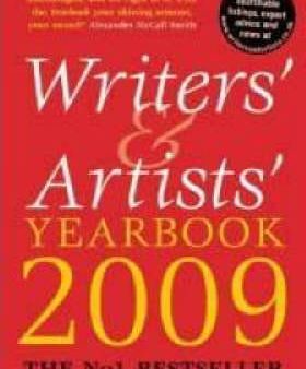 Writers  and Artists  Yearbook 2009: A Directory for Writers, Artists, Playwrights, Designers, Illustrators and Photographers Online Sale