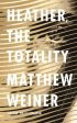 Matthew Weiner: Heather, The Totality [2017] hardback For Discount